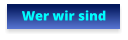 Wer wir sind